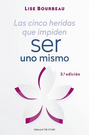 CINCO HERIDAS QUE IMPIDEN SER UNO MISMO, LAS ( N.E.) | 9788494982781 | BOURBEAU, LISE | Llibres Parcir | Librería Parcir | Librería online de Manresa | Comprar libros en catalán y castellano online