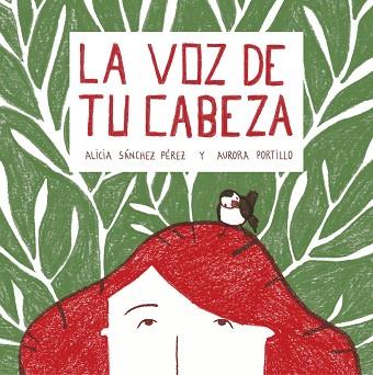 LA VOZ DE TU CABEZA | 9788408215028 | SÁNCHEZ PÉREZ, ALICIA/PORTILLO CALVO, AURORA | Llibres Parcir | Librería Parcir | Librería online de Manresa | Comprar libros en catalán y castellano online