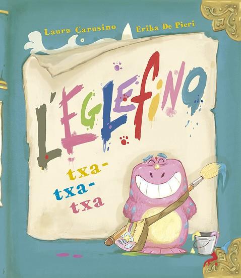 EGLEFINO TXA-TXA-TXA | 9788491454861 | CARUSINO, LAURA | Llibres Parcir | Librería Parcir | Librería online de Manresa | Comprar libros en catalán y castellano online