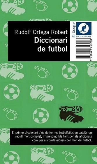 DICCIONARI DE FUTBOL | 9788429753288 | ORTEGA ROBERT | Llibres Parcir | Librería Parcir | Librería online de Manresa | Comprar libros en catalán y castellano online