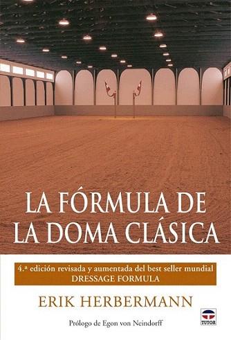 LA FORMULA DE LA DOMA CLASICA | 9788479028527 | ERIK HERBERMANN | Llibres Parcir | Librería Parcir | Librería online de Manresa | Comprar libros en catalán y castellano online