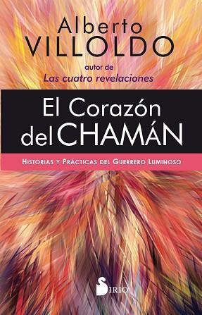 EL CORAZÓN DEL CHAMÁN | 9788418000072 | VILLOLDO, ALBERTO | Llibres Parcir | Llibreria Parcir | Llibreria online de Manresa | Comprar llibres en català i castellà online