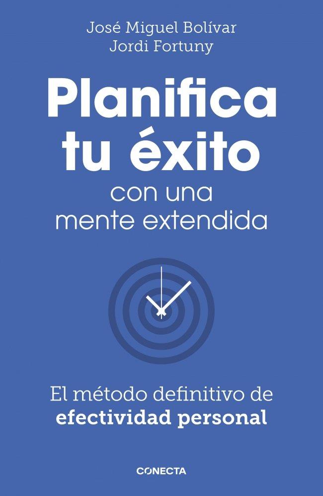 PLANIFICA TU ÉXITO CON UNA MENTE EXTENDIDA | 9788418053061 | BOLÍVAR, JOSÉ MIGUEL / FORTUNY, JORDI | Llibres Parcir | Librería Parcir | Librería online de Manresa | Comprar libros en catalán y castellano online