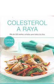 COLESTEROL A RAYA ( MAS DE 120 RECETAS VARIADAS PARA TODOS LOS DIAS ) | 9783625136132 | AAVV | Llibres Parcir | Librería Parcir | Librería online de Manresa | Comprar libros en catalán y castellano online