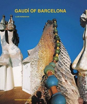 GAUDI OF BARCELONA ENGLISH | 9788434313026 | PERMANYER LLUIS | Llibres Parcir | Librería Parcir | Librería online de Manresa | Comprar libros en catalán y castellano online