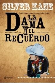 LA DAMA Y EL RECUERDO | 9788408093329 | KANE SILVER | Llibres Parcir | Llibreria Parcir | Llibreria online de Manresa | Comprar llibres en català i castellà online