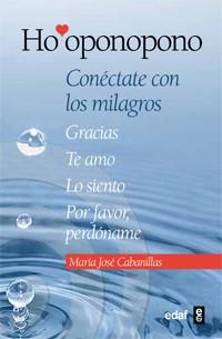 HO'OPONOPONO. CONECTATE CON LOS MILAGROS | 9788441431409 | Cabanillas Claramonte, María José | Llibres Parcir | Librería Parcir | Librería online de Manresa | Comprar libros en catalán y castellano online