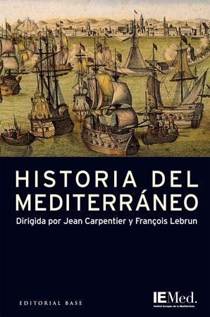HISTORIA DEL MEDITERRANEO | 9788485031894 | JEAN CARPENTIER - FRANÇOIS LEBURN | Llibres Parcir | Llibreria Parcir | Llibreria online de Manresa | Comprar llibres en català i castellà online