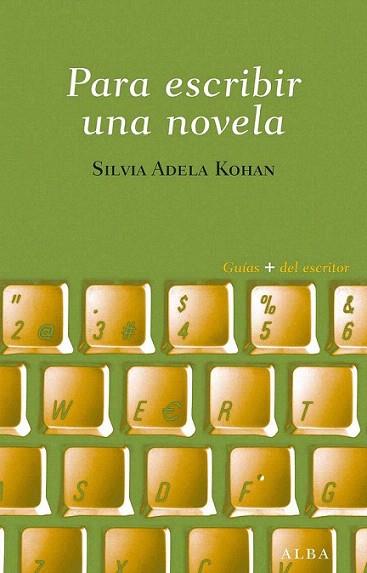Para escribir una novela | 9788484287605 | Kohan, Silvia A. | Llibres Parcir | Llibreria Parcir | Llibreria online de Manresa | Comprar llibres en català i castellà online