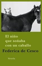 EL NIÐO QUE SOÐABA CON UN CABALLO | 9788498413649 | FEDERICA DE CESCO | Llibres Parcir | Llibreria Parcir | Llibreria online de Manresa | Comprar llibres en català i castellà online