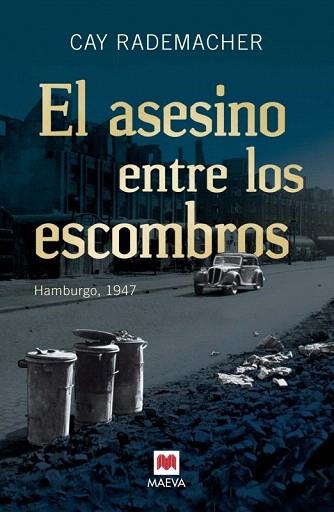 EL ASESINO ENTRE LOS ESCOMBROS | 9788415532804 | RADEMACHER, CAY | Llibres Parcir | Llibreria Parcir | Llibreria online de Manresa | Comprar llibres en català i castellà online