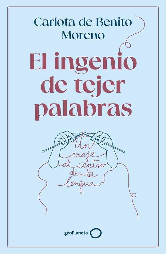 EL INGENIO DE TEJER PALABRAS | 9788408302568 | BENITO MORENO, CARLOTA DE | Llibres Parcir | Llibreria Parcir | Llibreria online de Manresa | Comprar llibres en català i castellà online