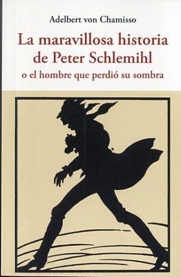 LA MARAVILLOSA HISTORIA DE PETER SCHLEMIHL | 9788497169011 | CHAMISSO, ADELBERT | Llibres Parcir | Librería Parcir | Librería online de Manresa | Comprar libros en catalán y castellano online
