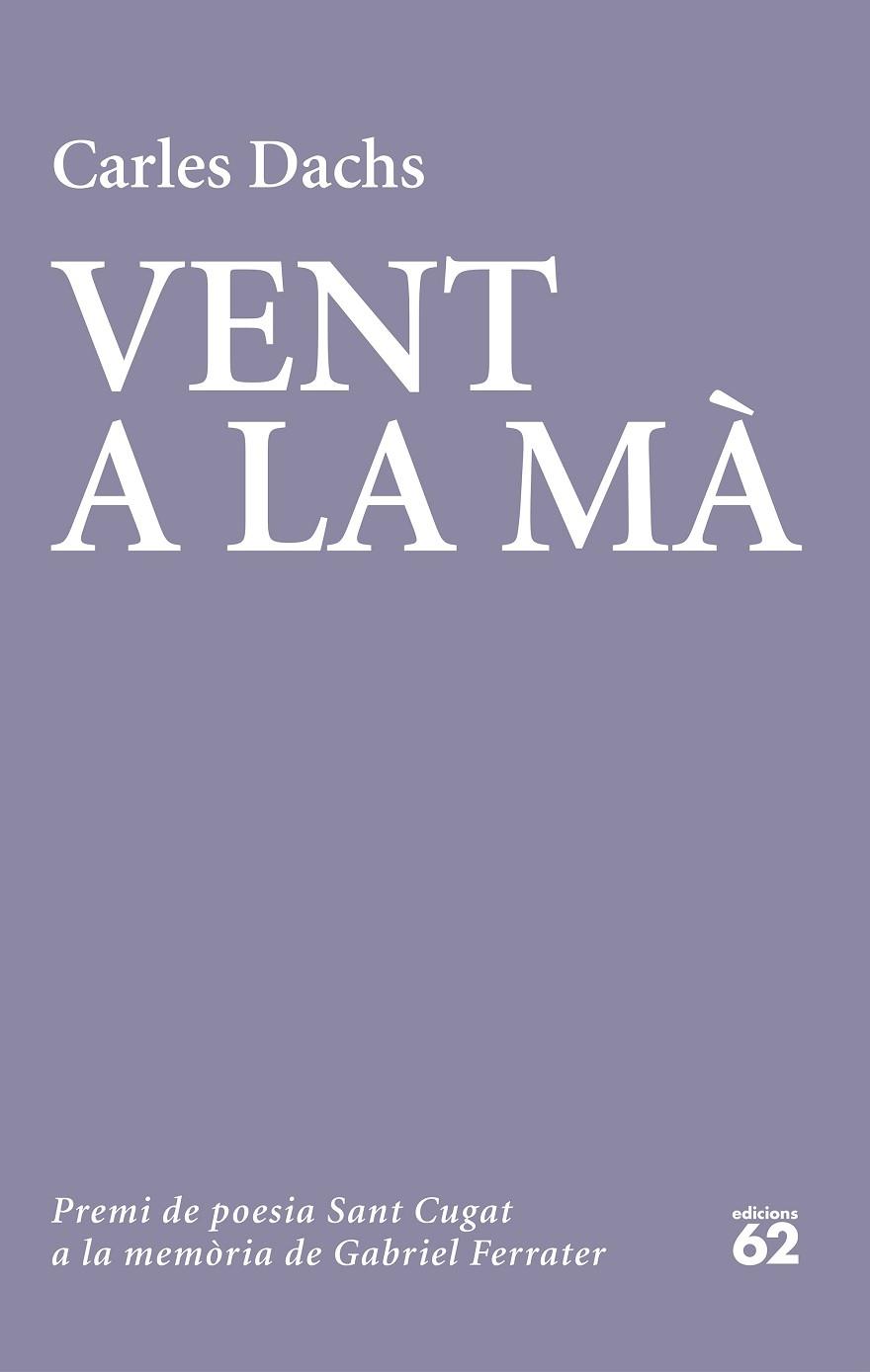 VENT A LA MÀ | 9788429779738 | DACHS, CARLES | Llibres Parcir | Librería Parcir | Librería online de Manresa | Comprar libros en catalán y castellano online