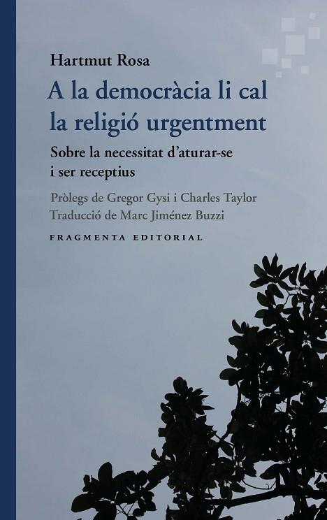 A LA DEMOCRÀCIA LI CAL LA RELIGIÓ URGENTMENT | 9791387548162 | ROSA, HARTMUT | Llibres Parcir | Librería Parcir | Librería online de Manresa | Comprar libros en catalán y castellano online