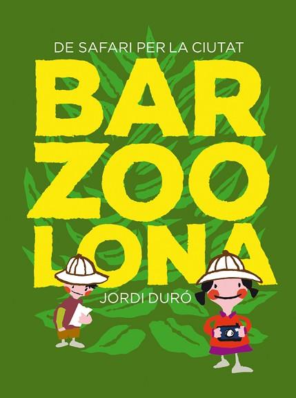 BARZOOLONA | 9788424659769 | DURÓ TROUILLET, JORDI/FALCÓN JAMBRINA, LAIA | Llibres Parcir | Librería Parcir | Librería online de Manresa | Comprar libros en catalán y castellano online