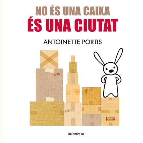 NO ÉS UNA CAIXA, ÉS UNA CIUTAT | 9788410387096 | PORTIS, ANTOINETTE | Llibres Parcir | Llibreria Parcir | Llibreria online de Manresa | Comprar llibres en català i castellà online