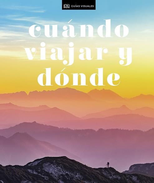 CUÁNDO VIAJAR Y DÓNDE | 9780241446102 | AA.VV | Llibres Parcir | Librería Parcir | Librería online de Manresa | Comprar libros en catalán y castellano online