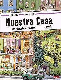 NUESTRA CASA (UNA HISTOIRA EN DIBUJOS) | 9788494429569 | GÖBEL, DORO/KNORR, PETER | Llibres Parcir | Llibreria Parcir | Llibreria online de Manresa | Comprar llibres en català i castellà online