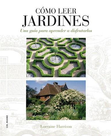 CÓMO LEER JARDINES | 9788496669789 | HARRISON, LORRAINE/NICOLSON, JULIET | Llibres Parcir | Llibreria Parcir | Llibreria online de Manresa | Comprar llibres en català i castellà online