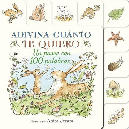 ADIVINA CUÁNTO TE QUIERO. UN PASEO CON 100 PALABRAS | 9791387686055 | MCBRATNEY, SAM | Llibres Parcir | Librería Parcir | Librería online de Manresa | Comprar libros en catalán y castellano online