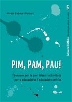 Pim, pam, pau | 9788499803692 | Zabala Guitart, Mireia | Llibres Parcir | Librería Parcir | Librería online de Manresa | Comprar libros en catalán y castellano online