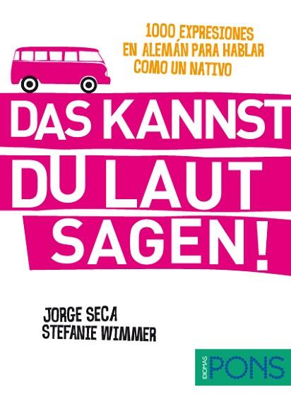 DAS KANNST DU LAUT SAGEN! (1000 EXPRESIONES EN FRANCÉS PARA HABLAR COMO UN NATIV | 9788484438748 | SECA, JORGE/WIMMER, STEFANIE | Llibres Parcir | Librería Parcir | Librería online de Manresa | Comprar libros en catalán y castellano online