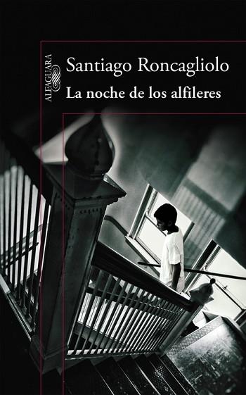 LA NOCHE DE LOS ALFILERES | 9788420419398 | RONCAGLIOLO,SANTIAGO | Llibres Parcir | Librería Parcir | Librería online de Manresa | Comprar libros en catalán y castellano online