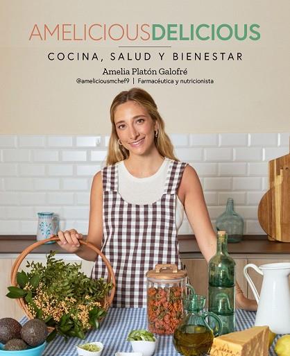 AMELICIOUS DELICIOUS | 9788419466778 | PLATÓN GALOFRÉ, AMELIA | Llibres Parcir | Librería Parcir | Librería online de Manresa | Comprar libros en catalán y castellano online