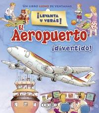 LEVANTA Y VERAS : EL AEROPUERTO ¡DIVERTIDO! | 9788490371671 | TODOLIBRO, EQUIPO | Llibres Parcir | Librería Parcir | Librería online de Manresa | Comprar libros en catalán y castellano online