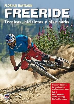 FREERIDE TECNICAS BICICLETAS BIKEPARKS | 9788479028558 | HAYMANN FLORIAN | Llibres Parcir | Librería Parcir | Librería online de Manresa | Comprar libros en catalán y castellano online