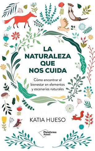 LA NATURALEZA QUE NOS CUIDA | 9788410079717 | HUESO, KATIA | Llibres Parcir | Llibreria Parcir | Llibreria online de Manresa | Comprar llibres en català i castellà online