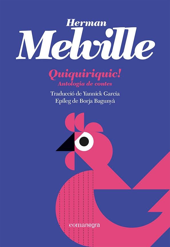 QUIQUIRIQUIC! | 9788419590121 | MELVILLE, HERMAN | Llibres Parcir | Librería Parcir | Librería online de Manresa | Comprar libros en catalán y castellano online