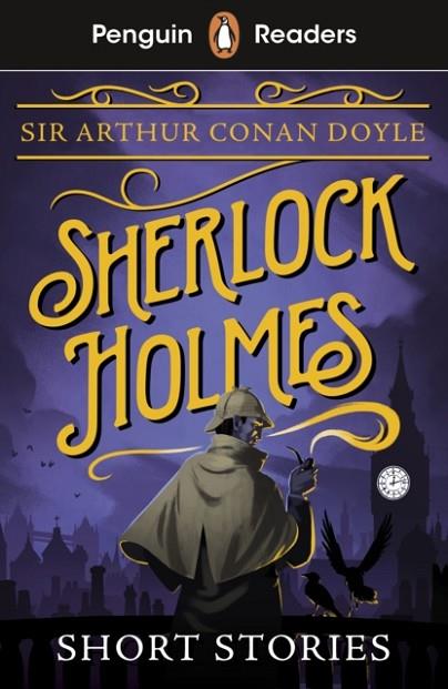 SHERLOCK HOLMES SHORT STORIES. PENGUIN READERS LEVEL 3 | 9780241588987 | Llibres Parcir | Llibreria Parcir | Llibreria online de Manresa | Comprar llibres en català i castellà online
