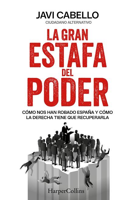 LA GRAN ESTAFA DEL PODER | 9788410645912 | CABELLO, JAVI | Llibres Parcir | Llibreria Parcir | Llibreria online de Manresa | Comprar llibres en català i castellà online