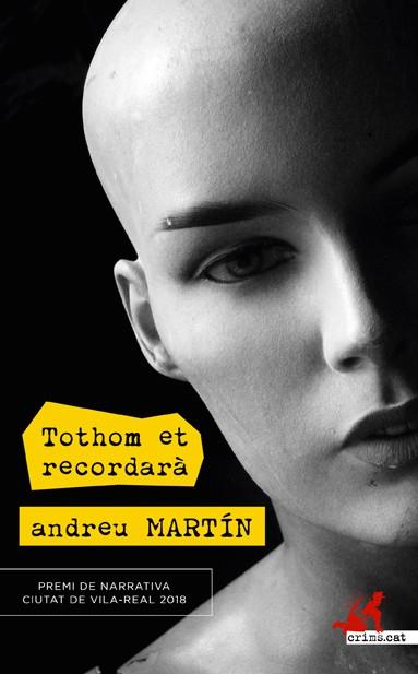 TOTHOM ET RECORDARÀ | 9788417077907 | MARTÍN, ANDREU | Llibres Parcir | Librería Parcir | Librería online de Manresa | Comprar libros en catalán y castellano online