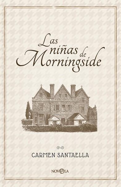 LAS NIÑAS DE MORNINGSIDE | 9788410943704 | SANTAELLA, CARMEN | Llibres Parcir | Llibreria Parcir | Llibreria online de Manresa | Comprar llibres en català i castellà online
