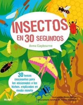 30 SEGUNDOS. INSECTOS EN 30 SEGUNDOS | 9788498019582 | CLAYBOURNE, ANNA/BOUCHARD, DR. PATRICE/ROBINS, WESLEY | Llibres Parcir | Llibreria Parcir | Llibreria online de Manresa | Comprar llibres en català i castellà online