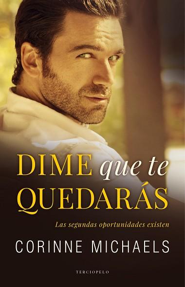 DIME QUE TE QUEDARÁS | 9788494557033 | MICHAELS, CORINNE | Llibres Parcir | Librería Parcir | Librería online de Manresa | Comprar libros en catalán y castellano online