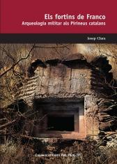 ELS FORTINS DE FRANCO ARQUEOLOGIA MILITAR PIRINEUS CATALANS | 9788423207459 | CLARA JOSEP | Llibres Parcir | Librería Parcir | Librería online de Manresa | Comprar libros en catalán y castellano online