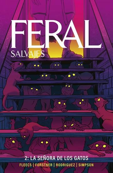 FERAL (SALVAJES) 02. LA SEÑORA DE LOS GATOS | 9788467978896 | SIMPSON, BRAD/FLEECS, TONY/FORSTNER, TRISH/RODRIGUEZ, TONE | Llibres Parcir | Llibreria Parcir | Llibreria online de Manresa | Comprar llibres en català i castellà online