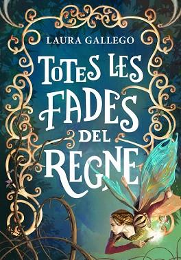 TOTES LES FADES DEL REGNE | 9788490433720 | GALLEGO,LAURA | Llibres Parcir | Llibreria Parcir | Llibreria online de Manresa | Comprar llibres en català i castellà online