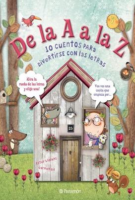 DE LA A A LA Z (10 CONTES PER DIVERTIR-SE AMB LES LLETRES) | 9788434240452 | GIL, CARMEN/LLORENS I ARTIOLA, ESTER | Llibres Parcir | Librería Parcir | Librería online de Manresa | Comprar libros en catalán y castellano online