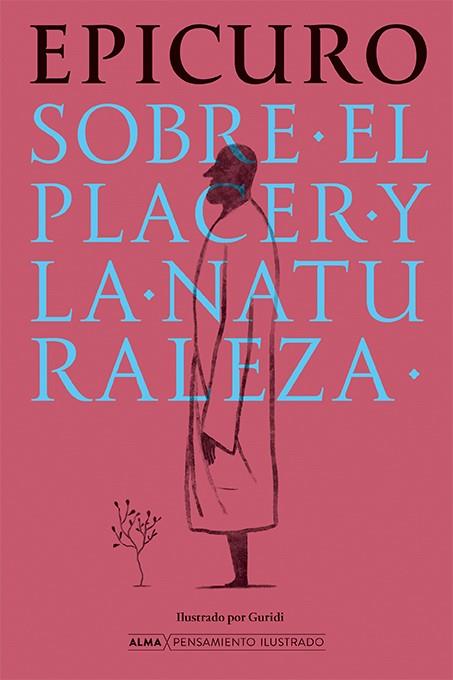 SOBRE EL PLACER Y LA NATURALEZA | 9788410206533 | EPICURO | Llibres Parcir | Librería Parcir | Librería online de Manresa | Comprar libros en catalán y castellano online