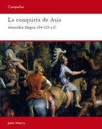 LA CONQUISTA DE ASIA ALEJANDRO MAGNO 334 323 a C | 9788493918880 | WARRY JOHN | Llibres Parcir | Llibreria Parcir | Llibreria online de Manresa | Comprar llibres en català i castellà online