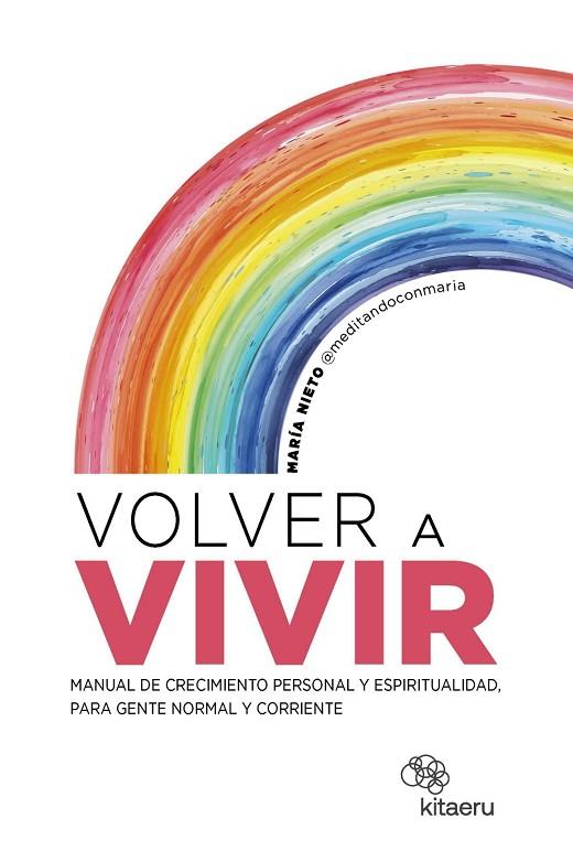 VOLVER A VIVIR | 9788410428157 | NIETO BARONA (@MEDITANDOCONMARIA), MARÍA | Llibres Parcir | Librería Parcir | Librería online de Manresa | Comprar libros en catalán y castellano online