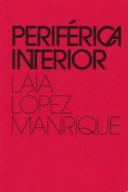PERIFERICA INTERIOR | 9788409336661 | LOPEZ MANRIQUE, LAIA/LAGUIAN, CLAIRE | Llibres Parcir | Librería Parcir | Librería online de Manresa | Comprar libros en catalán y castellano online