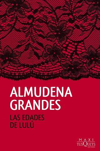 LAS EDADES DE LULÚ | 9788490661819 | ALMUDENA GRANDES | Llibres Parcir | Llibreria Parcir | Llibreria online de Manresa | Comprar llibres en català i castellà online