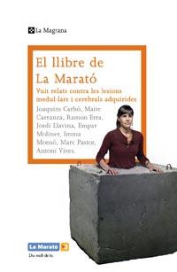 EL LLIBRE MARATO VUIT RELATS CONTRA LESIONS MEDUL CEREBRALS | 9788482649726 | CARBO CARRANZA ERRA LLAVINA MOLINER MONSO PASTOR VIVES | Llibres Parcir | Llibreria Parcir | Llibreria online de Manresa | Comprar llibres en català i castellà online