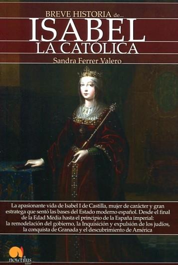 BREVE HISTORIA DE ISABEL LA CATÓLICA | 9788499678382 | FERRER VALERO, SANDRA | Llibres Parcir | Llibreria Parcir | Llibreria online de Manresa | Comprar llibres en català i castellà online